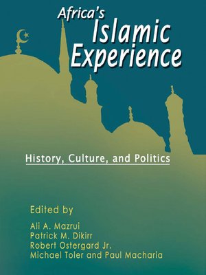 cover image of Africas Islamic Experiences- History, Culture, and Politics